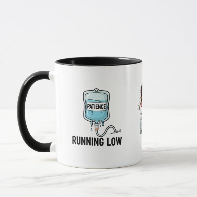 Caneca Patience Is Running Low-Nurse Edition (Esquerda)