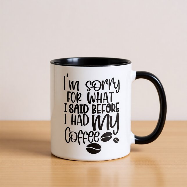 Caneca Peço Desculpas pelo que Disse Antes da Café (Criador carregado)