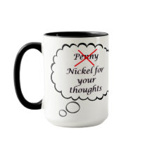 Penny for your thoughts Mug