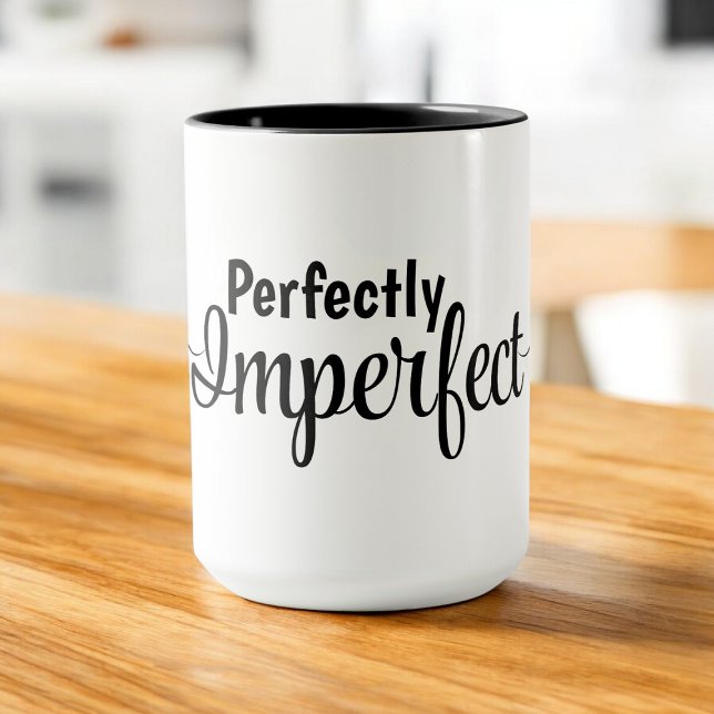 Caneca Perfectly Imperfect - Embrace your Glorious Mess (Criador carregado)