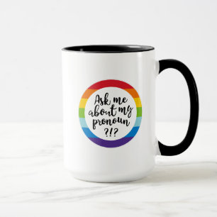 Caneca Pergunte-Me Sobre O Meu Pronoun?