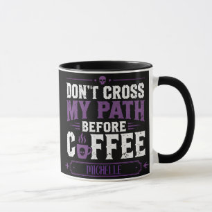 Caneca Personalizada Não Atravesse Meu Caminho Ant