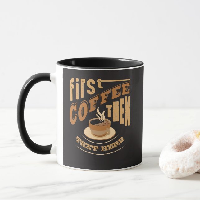 Caneca Personalize Divertido Primeiro Café Depois (Com Donut)