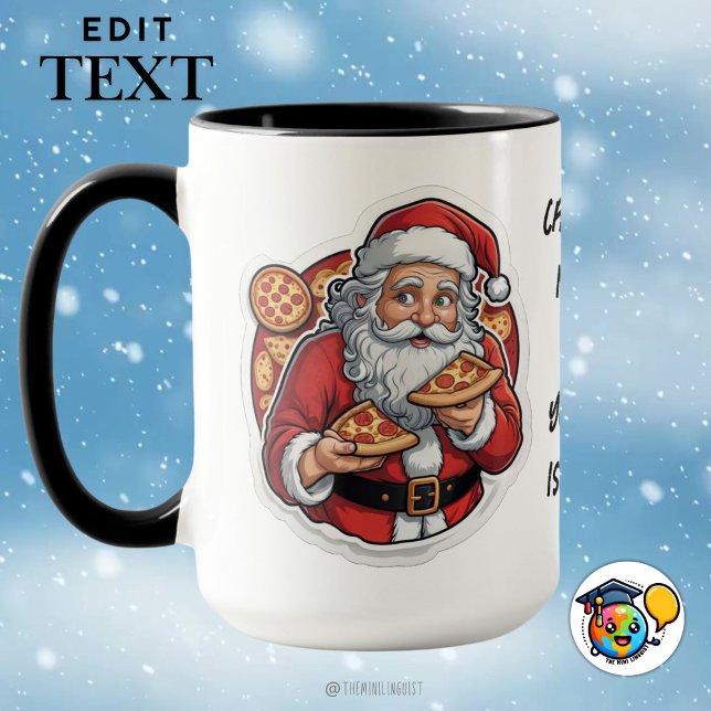 Caneca Pizza engraçada Pizza Christmas Mug editável (Criador carregado)