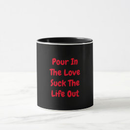 Caneca Pour In Love Chupa A Vida