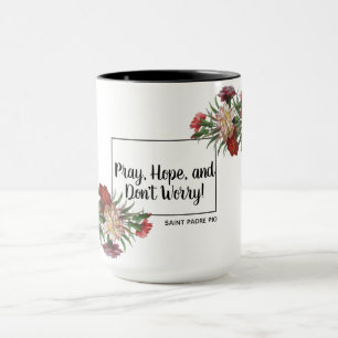 Caneca Pray a esperança não preocupam o padre Pio do St.