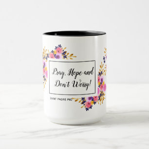 Caneca Pray a esperança não preocupam o padre Pio flora