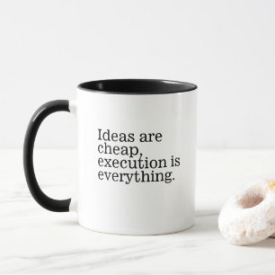 Caneca Presente 'Ideias São Baratas, Execução é Tudo'
