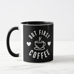 Caneca Preto e branco, mas primeiro café do Lover