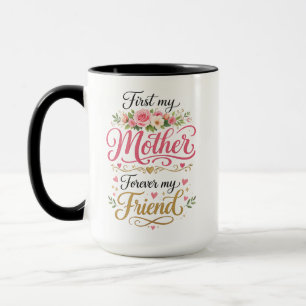 Caneca Primeira Minha Mãe Para Sempre Minha Amiga   Perso