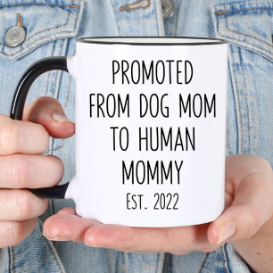Caneca Promovida de Mãe de Cachorro para Mamãe Humana Gra