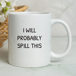 Caneca Provavelmente Vou Derramar Isso Engraçado Sarcás