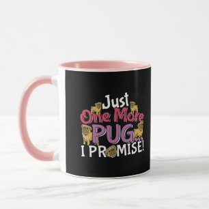Caneca Pug Dog Lover - Só Mais Um Que Prometo