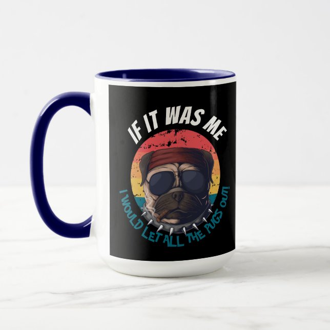 Caneca Pug eu deixaria todos os porcos para fora! (Esquerda)