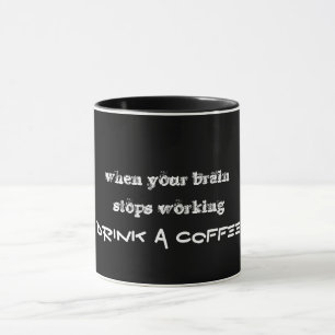 Caneca quando o cérebro pára de funcionar