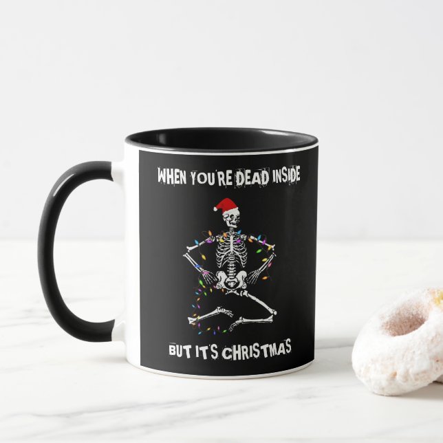 CANECA QUANDO VOCÊ É MORTO, MAS É CHRISTMAS MUG (Com Donut)