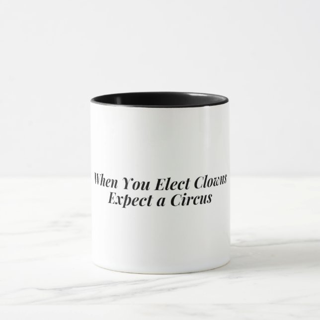 Caneca Quando você elege palhaços, espere um circo (Centro)