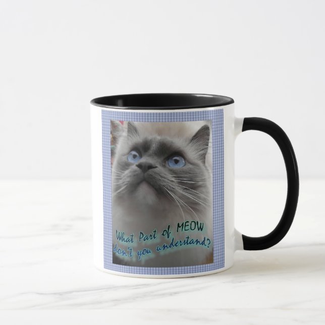 Caneca Que parte do Meow você não compreende? (Direita)