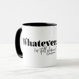 Caneca Que seja. Ainda sou glorioso!