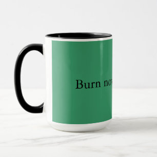 Caneca Queime agora. Adulto depois.