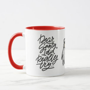 Caneca QUERIDO PAPAI NOEL EU Realmente Tentei no Natal Fé
