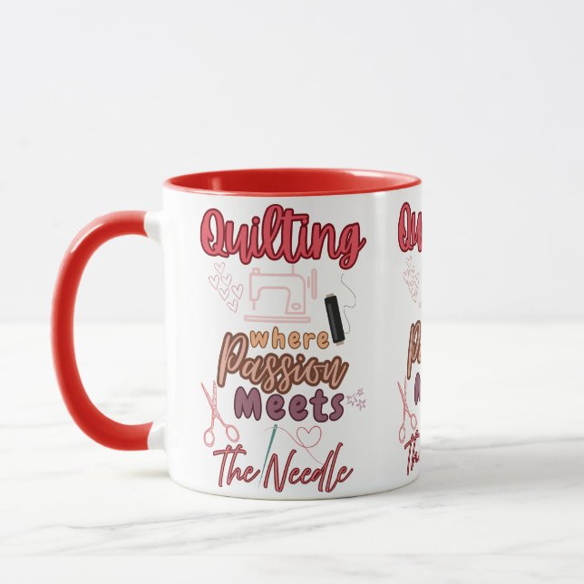 Caneca Quilting Where Passion Meets The Needle - Quilter  (Esquerda)
