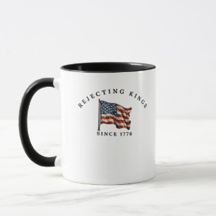 Caneca Rejeitando Reis Desde 1776 ao Estilo Americano