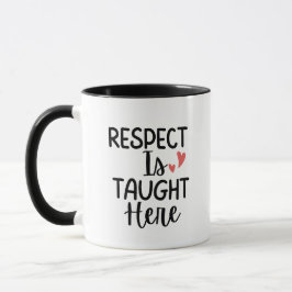 Caneca 'Respect Is Taught Here' Teacher Thank You Gift 
