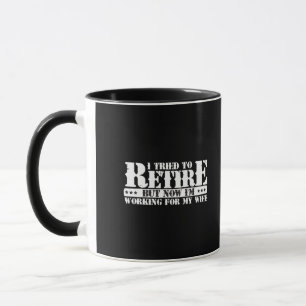 Caneca Retirada Engraçada do Marido - Agora Trabalho para