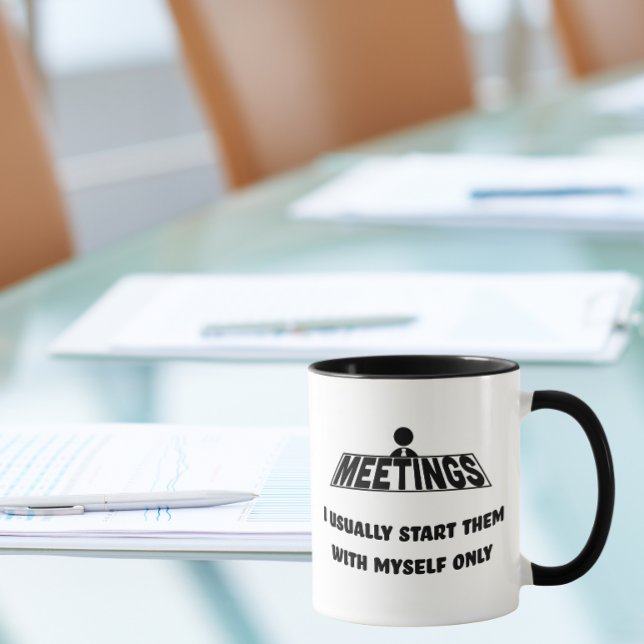 Caneca Reuniões, eu as começo apenas comigo mesmo (Criador carregado)