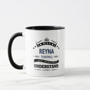 Caneca Reyna: É uma Coisa de Reyna, Você Não Entenderia
