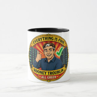 Caneca Rooney Troublin Everything Is Fine IT Humor