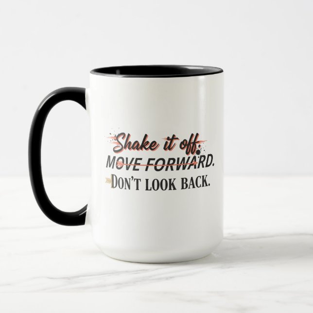 Caneca Sacudi-lo. Avançar. Não olhar para trás. (Esquerda)