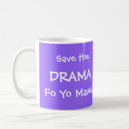 CANECA SALVAR O MAMA DAS FO YO DO DRAMA