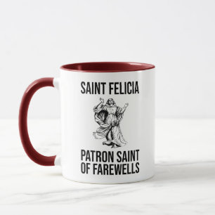 Caneca Santo Felicia, Patron Santo de Farewells