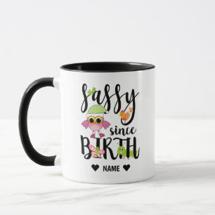 Caneca Sassy Desde o Nascimento