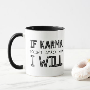 Caneca Se Karma não te bater, eu vou