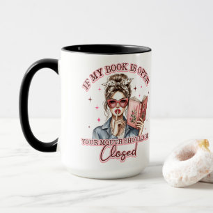 Caneca Se Meu Livro Estiver Aberto...
