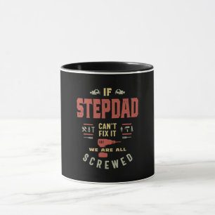 Caneca Se Stepdad não conseguir consertá-lo estamos ferra