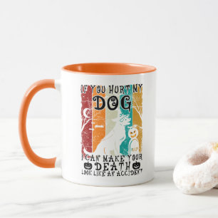 Caneca Se Você Machucar Meu Cachorro Eu Posso Fazer Sua M