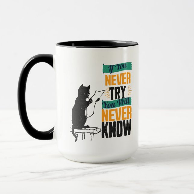 Caneca Se Você Nunca Tentar, Você Nunca Saberá. (Esquerda)
