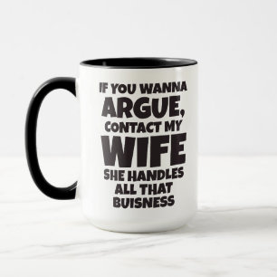 Caneca Se Você Quer Discutir Contate Minha Esposa Ela Cui