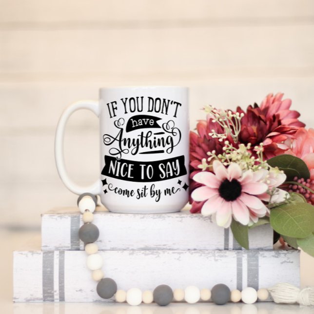 Caneca Se Você Tem Algo Bom Para Dizer Sente Por Mu (Criador carregado)