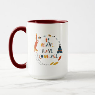 Caneca Seja Corajoso, Tenha Raposa De Coragem