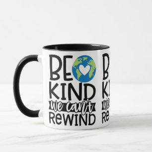 Caneca Seja Gentil Não Podemos Rebobinar Dia da Terra Cor