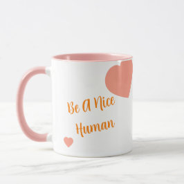 Caneca Seja Um Bom Humano - Coffee Mug