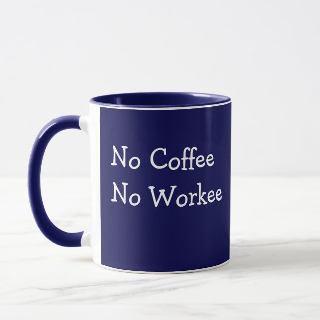 Caneca Sem Café - Sem Trabalho Escuro Azul Adicione Nome  (Esquerda)