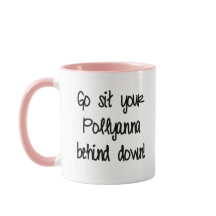 Senta-te na tua Pollyana.