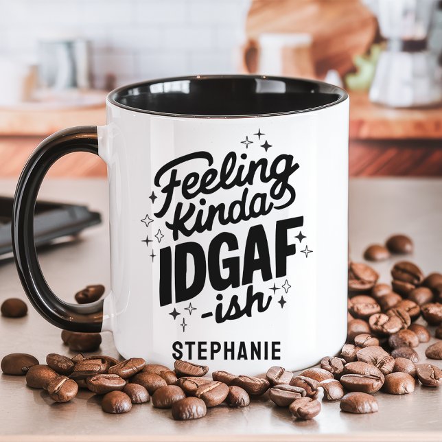 Caneca Sentindo-me um Pouco IDGAF-ish Sassy (Criador carregado)