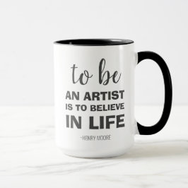 Caneca Ser artista é acreditar na vida